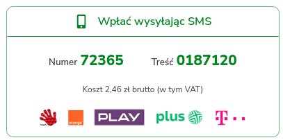 Wyślij SMS o treści 0187120 na numer 72365. Koszt 2,46 zł brutto (w tym VAT)